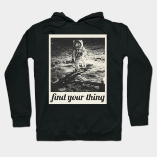 Find your thing astronaut memoir Hoodie